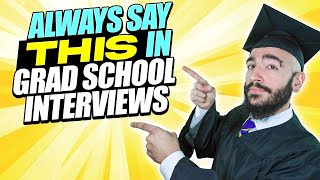 5 Things to ALWAYS Say in a Graduate School Interview [upl. by Gusella700]