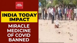 India Today Impact Miracle Covid Medicine Banned In Andhra Pradesh  Ground Report [upl. by Nautna939]