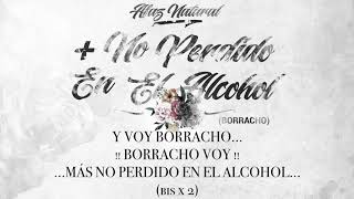 Afaz Natural  Mas No perdido En el Alcohol Video Lyric Borracho [upl. by Royal884]