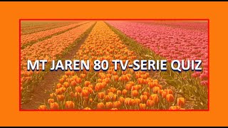 MT Jaren 80 TvSerie Quiz 1 [upl. by Ilahtan]