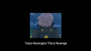 Tokyo Revengers  This is Revenge  Hiroaki Tsutsumi  Ken Wakui [upl. by Pfeifer157]