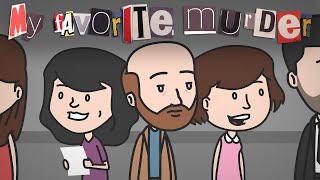 “Drunk Celebrity Encounter” My Favorite Murder Animated 48 with Karen Kilgariff amp Georgia Hardstark [upl. by Arama]