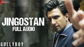 Jingostan  Ranveer Singh  Gully Boy  Siddhant Chaturvedi  Dub Sharma  Full Audio [upl. by Oberstone]