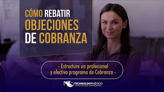 Cómo Rebatir Objeciones de Cobranza [upl. by Layla837]