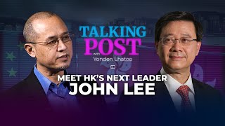 ‘What needs to be done will be’ Hong Kong’s next leader John Lee  Talking Post with Yonden Lhatoo [upl. by Schulz413]