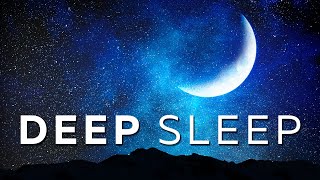 30 Min Deep Sleep Music ★︎ Fall Asleep Instantly [upl. by Egide]