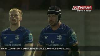 RUGBY LEONI ANCORA SCONFITTI LEINSTER VINCE AL MONIGO 355  06102024 [upl. by Vala]