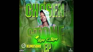 3King C blaqKumusoroChosenStone EP [upl. by Tracie]