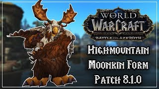 Highmountain Tauren Druid Moonkin Form  Tides of Vengeance Patch 810 [upl. by Thgirw941]