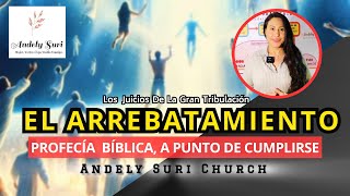 🔥 EL ARREBATAMIENTO 100 BÍBLICO  Andely Suri arrebatamiento rapto segundavenidadecristo [upl. by Leber]