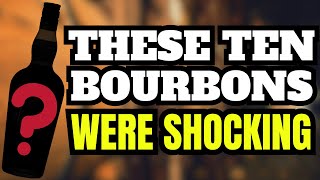 These Ten Bourbon Were SHOCKING [upl. by Neevan]