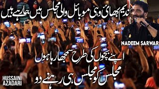 nadeem sarwar live karachi 2022  ali shanawar ali je Nadeem Bhai mobile wali majlis ma ja rahy han [upl. by Atterol406]