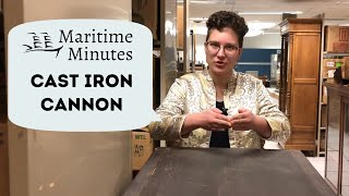 Maritime Minutes Cast Iron Cannon Carronade [upl. by Yeliw]