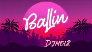 DJ Noiz  Ballin Remix [upl. by Idmann]