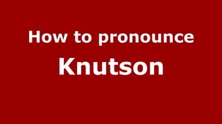 How to Pronounce Knutson  PronounceNamescom [upl. by Etteve]