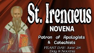 St Irenaeus Novena  Day 8  Patron of Apologists amp Catechists [upl. by Sucy820]