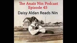 The Anaïs Nin Podcast episode 45 Daisy Aldan Reads ANAÏS NIN [upl. by Chenee210]