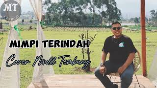 MIMPI TERINDAH  Cover Mull Tembang Official Music [upl. by Enilrad]