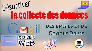 Désactiver la collecte des données provenant de Gmail ou de Drive [upl. by Aivartal]