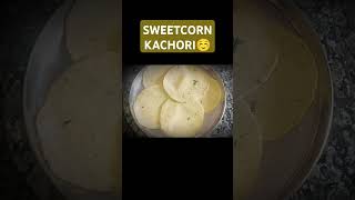 SWEETCORN KACHORI☺️😋😄yummyfoodiefood🩷loverdelicioustasty😄😋👍🏻🩷 [upl. by Ociral]