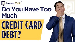 How Much Credit Card Debt is Too Much [upl. by Boyd492]