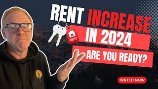 Rent Increase in 2024 Are You Ready [upl. by Lennahc295]