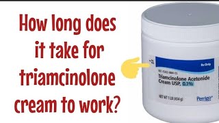 How long does it take for triamcinolone cream to work [upl. by Roselani]