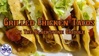 Grilled Chicken Tacos On The Blackstone Griddle And MY 100th VIDEO  Man Kitchen Recipes [upl. by Ash816]