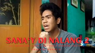 Bandanglapis  Sanay Di Nalang  Without Spoken Poetry  Singing Cover 2 by Harvy D [upl. by Adnuhsed]