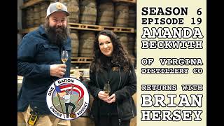 Season 6 Ep 19  Amanda Beckwith of Virginia Distillery returns with Brian Hersey [upl. by Fox558]