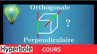 orthogonal  perpendiculaire  quelle différence  cours  géométrie dans lespace [upl. by Kirstin]