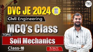 DVC JE CIVIL 2024  Civil Engineering  Soil Mechanics MCQ Class 10 by Ajay Sir [upl. by Audre]