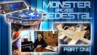 Arcade Pedestal Monster Build  Part 1 of 6 quotBuilding the Basequot [upl. by Malorie415]