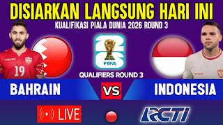 🔴DISIARKAN HARI INI  LIVE TIMNAS INDONESIA VS BAHRAIN  KUALIFIKASI PIALA DUNIA 2026 ROUND 3 [upl. by Gleich]