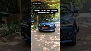 0 to 100 in the new Maruti Suzuki Dzire automobile dzire2024 speedtest adsenseshortsfeed car [upl. by Ymirej527]