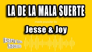 Jesse amp Joy  La De La Mala Suerte Versión Karaoke [upl. by Branham]