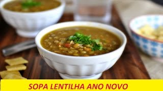 SOPA DE LENTILHA DA PROSPERIDADE PARA REVEILLON 2019  SIMPATIA SOPA LENTILHA  RECEITA SIMPLES [upl. by Levon]