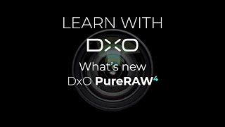 DxO PureRAW 4What’s new in version 4 [upl. by Joette]