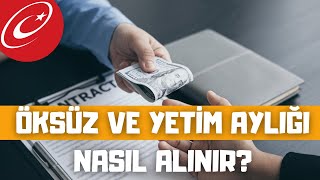 EDEVLET ÖKSÜZ VE YETİM AYLIĞI BAŞVURUSU NASIL YAPILIR [upl. by Nahtanaoj]