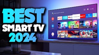 Best Smart TVs 2024  The Only 5 You Should Consider Today [upl. by Nedap]