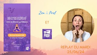 Zen amp Prof et EtrePROF vous présente Destressprof n° 11 [upl. by Lexi571]