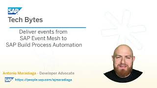 SAP Tech Bytes Deliver events from SAP EventMesh to SAP Build Process Automation [upl. by Aiker]