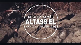 Mester TamásAltass el OroszG amp ClubPulsers Remix [upl. by Itch]