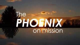 The Phoenix on Mission [upl. by Nekcerb]