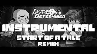 FNF LAST DETERMINED  START OF A TALE REMIX  instrumental [upl. by Aisatsan925]