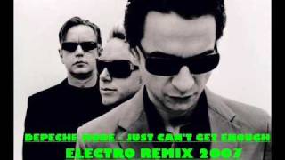 Depeche Mode  I Just Cant Get Enough Electro Remix 2007 [upl. by Atile]