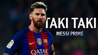 Messi prime skills Taki Taki [upl. by Valenza661]