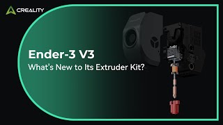 Whats New to the Extruder Kit of Ender3 V3 [upl. by Rudwik]