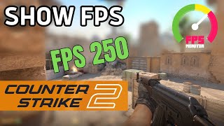 Counter Strike 2 How To Show FPS [upl. by Tocs]