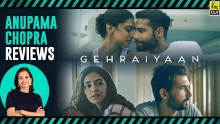 Gehraiyaan  Bollywood Movie Review by Anupama Chopra  Film Companion [upl. by Yenffit323]